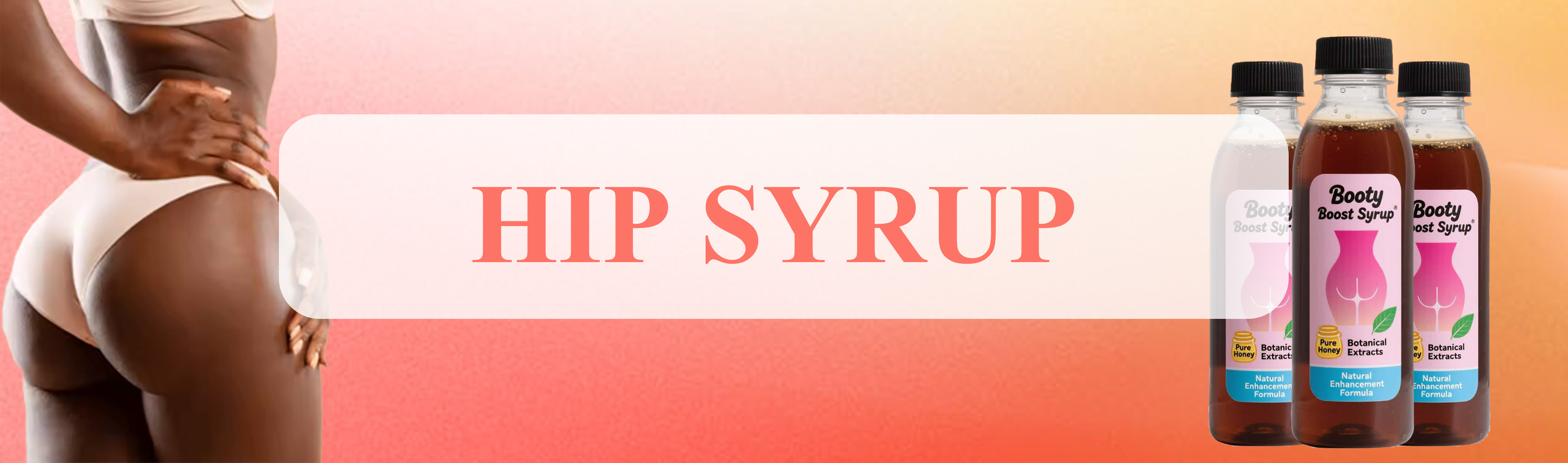 Hip Enhancement Syrup